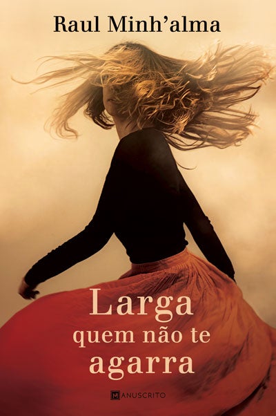 Larga quem no te agarra